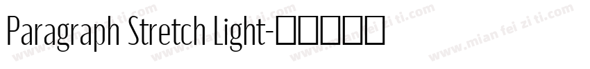 Paragraph Stretch Light字体转换